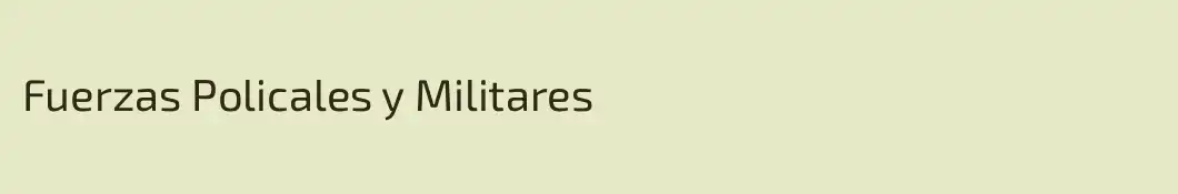 Fuerzas Policales y Militares